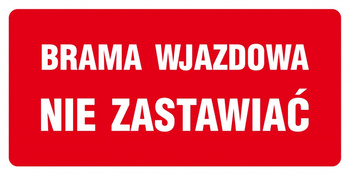 Znak TDC, Brama wjazdowa - nie zastawiać